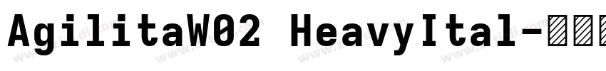 AgilitaW02 HeavyItal字体转换